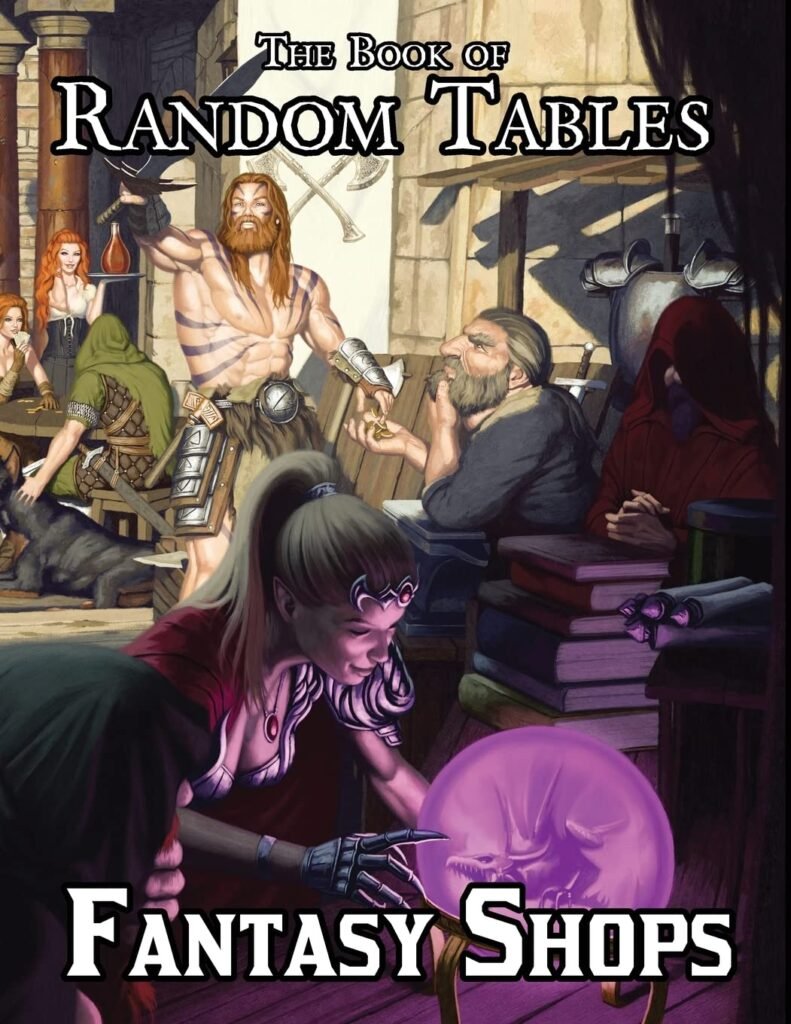 The Book of Random Tables: Fantasy Shops: Generate Shops for Fantasy Role-Playing Games (The Books of Random Tables)     Paperback – April 29, 2022